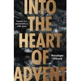 thumbnail image 1 of Into the Heart of Advent: Twenty-Five Conversations with Jesus, (Paperback), 1 of 1