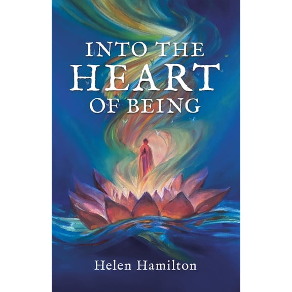 Into the Heart of Being, (Paperback)