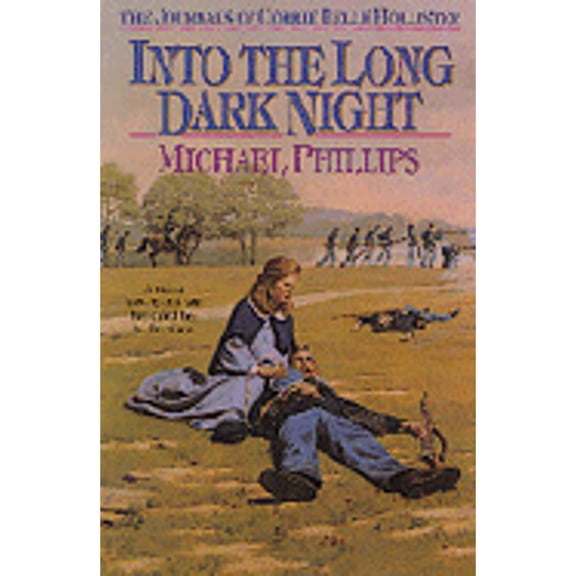 Into the Long Dark Night (Paperback) by Michael Phillips