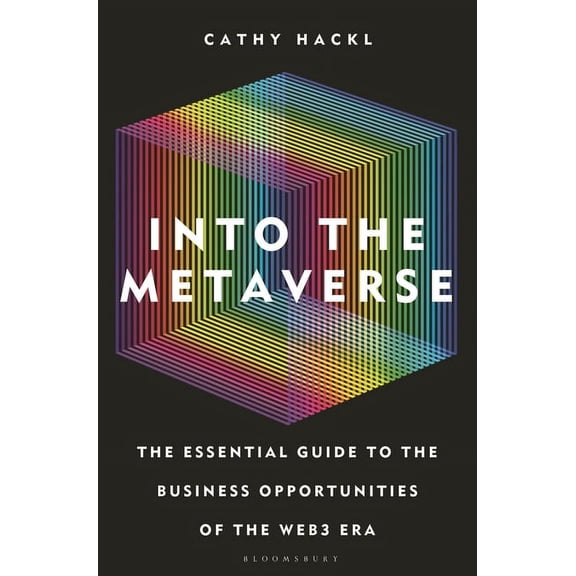Into the Metaverse : The Essential Guide to the Business Opportunities of the Web3 Era (Hardcover)