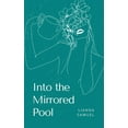thumbnail image 1 of Into the Mirrored Pool, (Paperback), 1 of 1