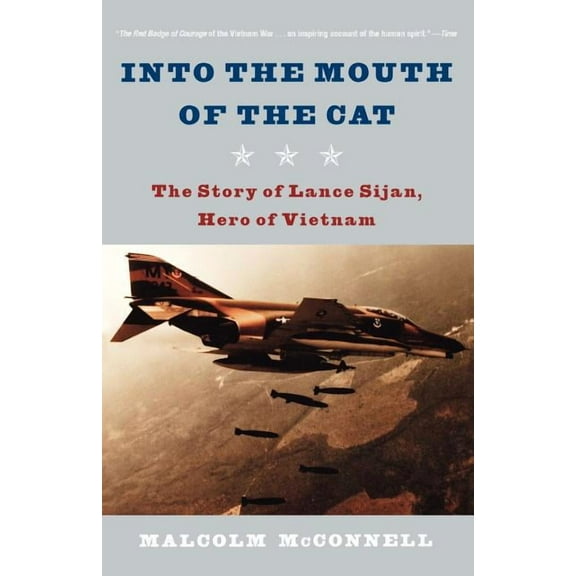Into the Mouth of the Cat: The Story of Lance Sijan, Hero of Vietnam, (Paperback)