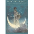 thumbnail image 1 of Into the Mystic Into the Mystic: Stories of Magic and Romance, Book 1, (Paperback), 1 of 1