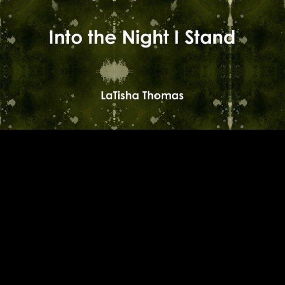 Into the Night I Stand, (Paperback)