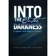 thumbnail image 1 of Into the Outer Darkness: A Journey into Domestic Violence (Hardcover), 1 of 4