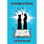 Into the Pages of Yesteryear, Paperback