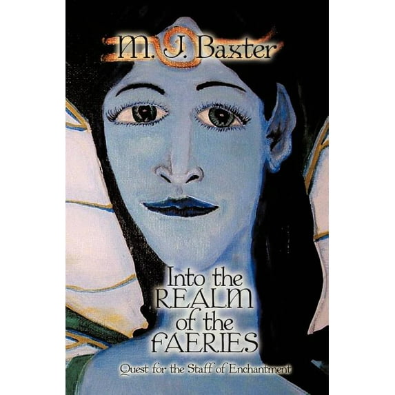 Into the Realm of the Faeries : Quest for the Staff of Enchantment