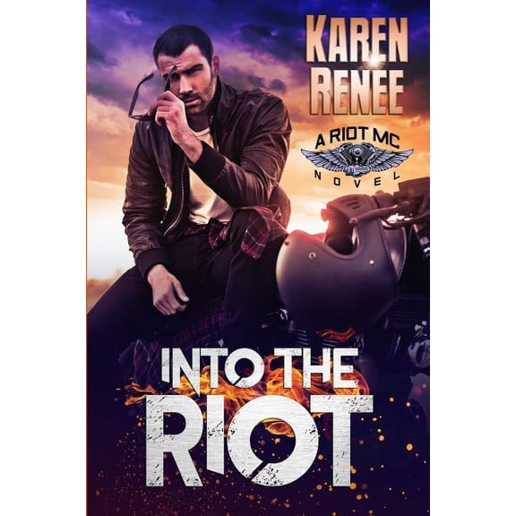 Into the Riot: Riot MC #3 (Paperback) by Karen Renee