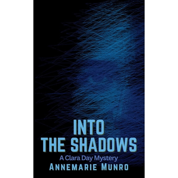 Into the Shadows: A Clara Day Mystery, (Paperback)