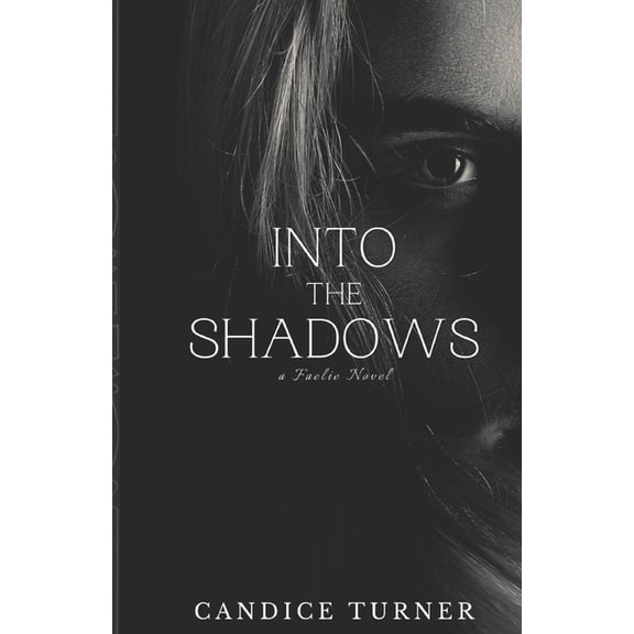 Into the Shadows: A Faelie novel, (Paperback)