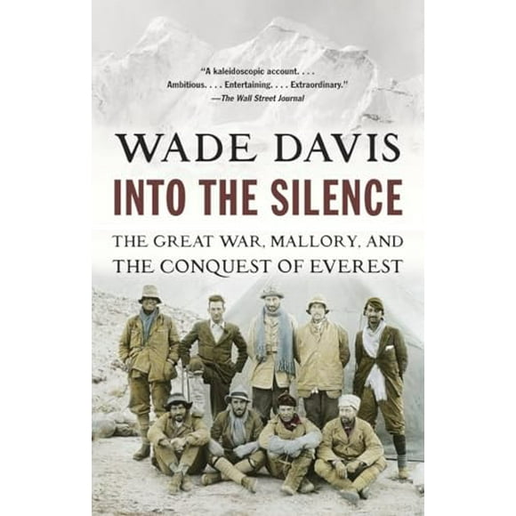 Into the Silence: The Great War, Mallory, and the Conquest of Everest (Paperback)