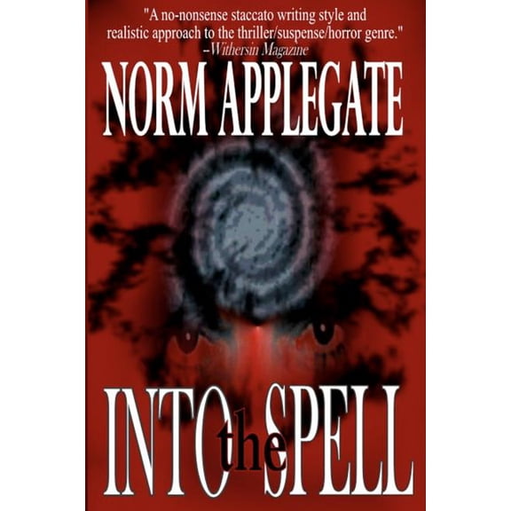 Into the Spell, A Paranormal Thriller Paperback 1440434727 9781440434723 Norm Applegate