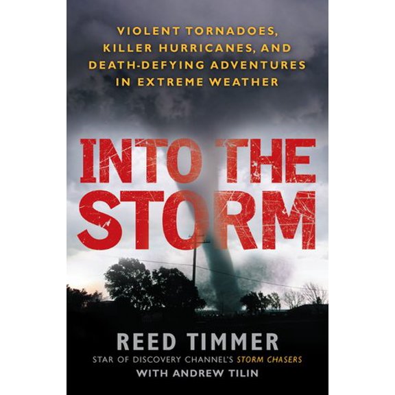 Pre-Owned Into the Storm: Violent Tornadoes, Killer Hurricanes, and Death-Defying Adventures in Extreme We Ather Paperback