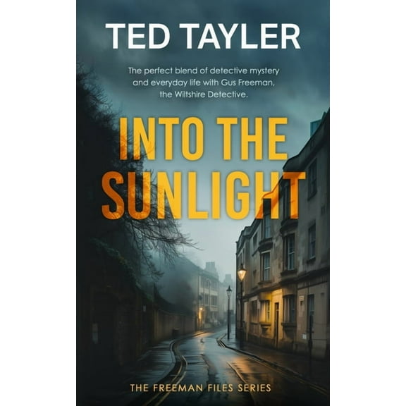 The Freeman Files Into the Sunlight: A Cold Case Murder Mystery Series, Book 16, (Paperback)