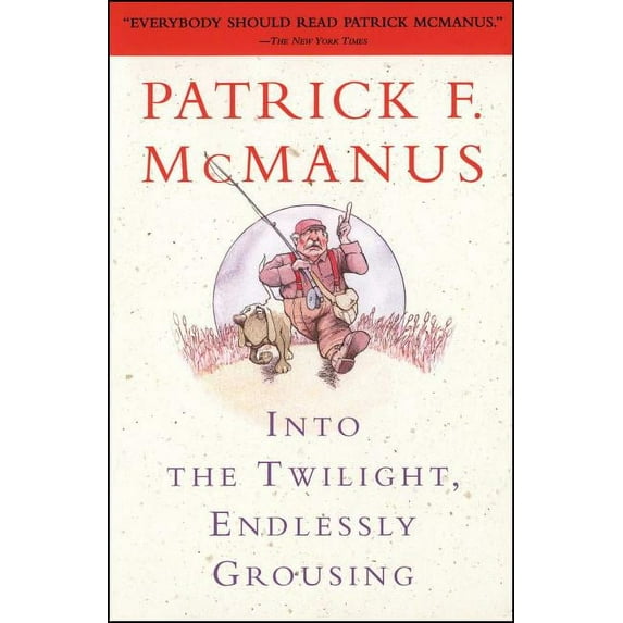 Into the Twilight, Endlessly Grousing, (Paperback)
