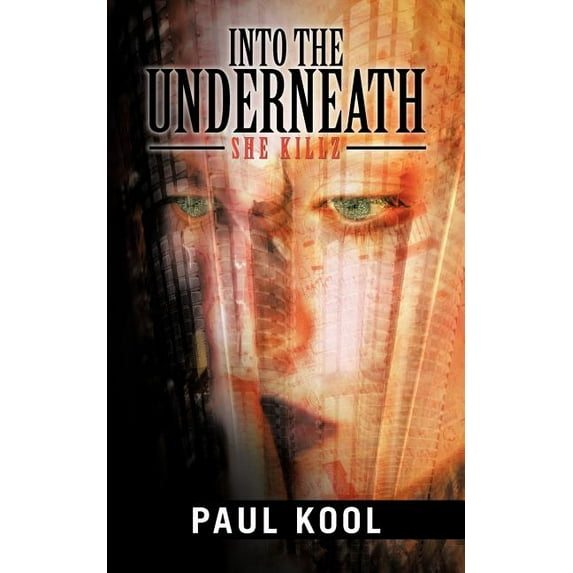 Into the Underneath: She Killz