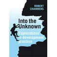 thumbnail image 1 of Into the Unknown: Explorations in Development Practice (Paperback), 1 of 1