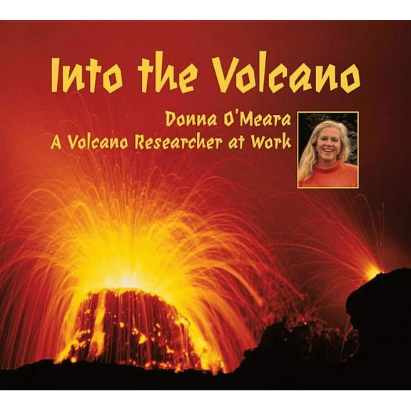 Into the Volcano : A Volcano Researcher at Work (Paperback)