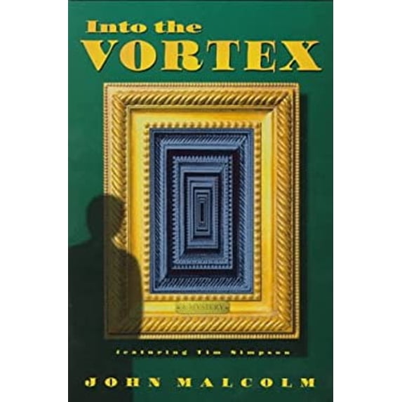 Pre-Owned Into the Vortex: A Tim Simpson Novel (Hardcover) 0312155557 9780312155551