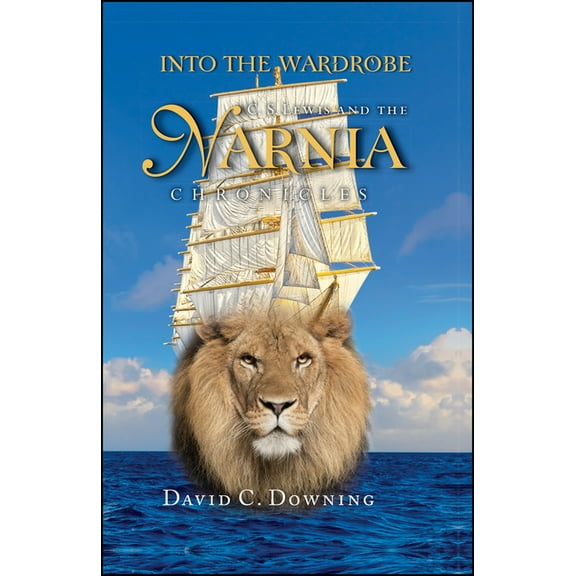 Into the Wardrobe: C. S. Lewis and the Narnia Chronicles, (Hardcover)