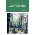 thumbnail image 1 of Into the Wild worst case Scenario! (This aint your grandma's survival manual!), (Paperback), 1 of 1