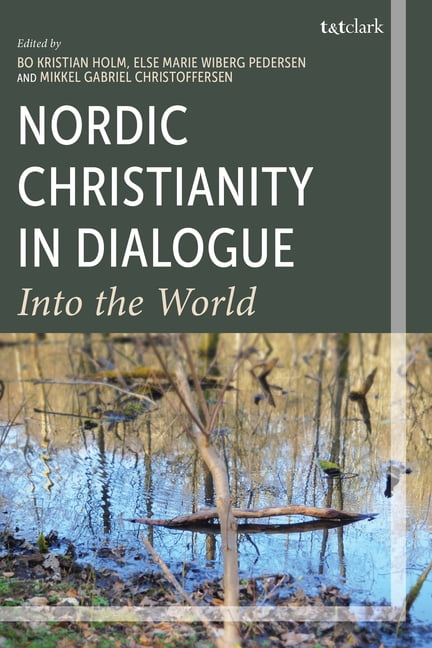 Nordic Christianity in Dialogue: Into the World, (Hardcover)
