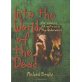thumbnail image 1 of Pre-Owned Into the World of the Dead : Astonishing Adventures in the Underworld 9781550379594 Used, 1 of 1