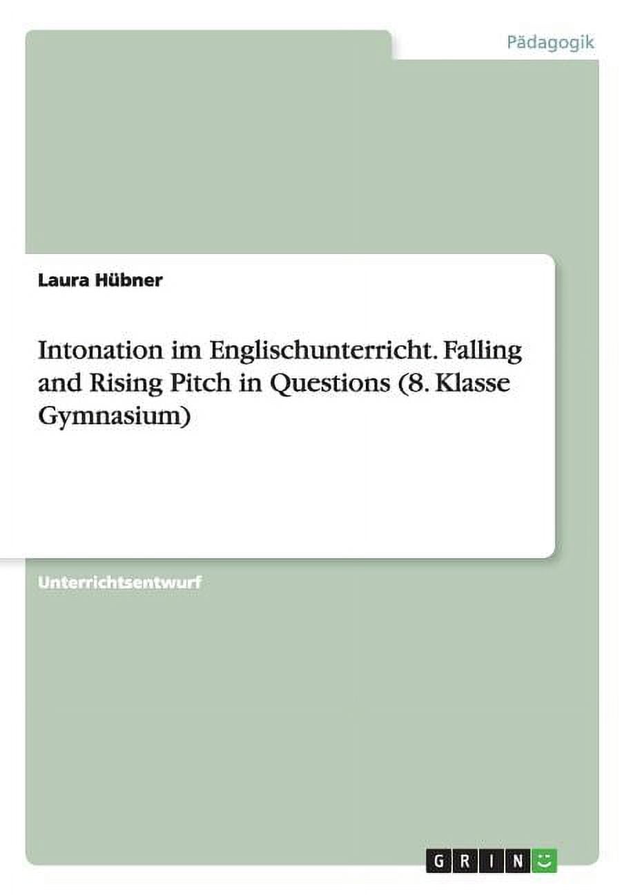 Argumentation 8. Klasse Gymnasium Musterlösung Intonation im Englischunterricht. Falling and Rising Pitch in Questions
