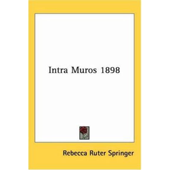Pre-Owned Intra Muros 1898 (Paperback) 1417981954 9781417981953