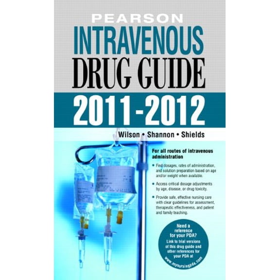 Pre-Owned Pearson Intravenous Drug Guide 2011-2012 (2nd Edition) (Unknown) 0135138973 9780135138977