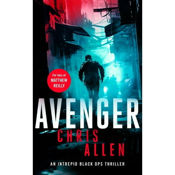 Black Ops Intrepid - Alex Morgan Avenger: The Alex Morgan Interpol Spy Thriller Series, Book 3, (Paperback)