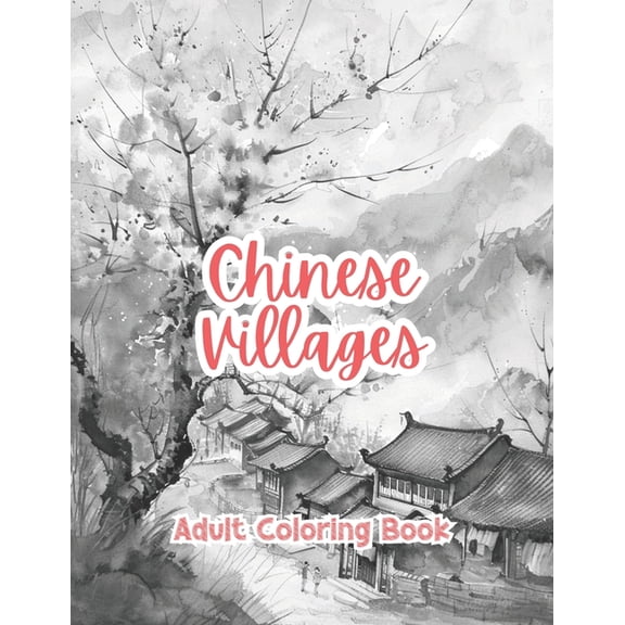 Intricate Mandala Patterns for Adults Chinese Villages Adult Coloring Book Grayscale Images By TaylorStonelyArt: Volume I, (Paperback)