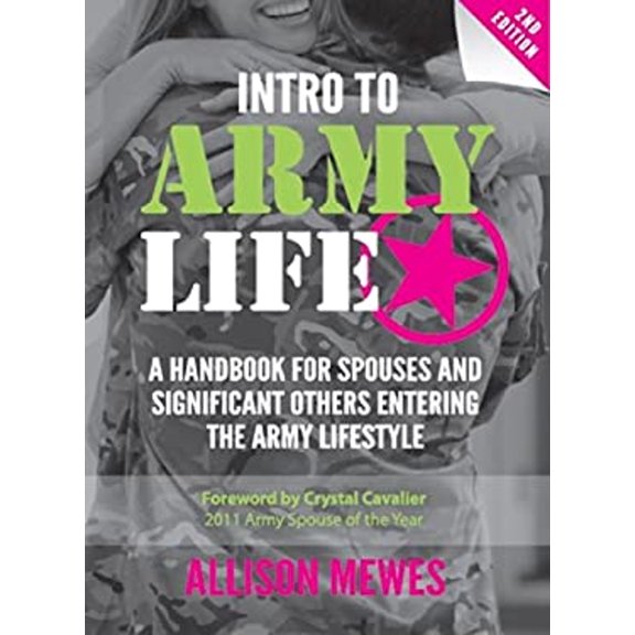 Pre-Owned Intro to Army Life: A Handbook for Spouses and Significant Others Entering the Army Lifestyle (Paperback) 1612060269 9781612060262