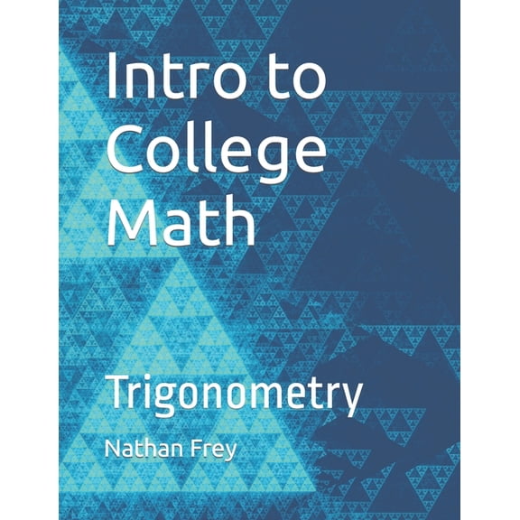 Intro to College Math: Trigonometry
