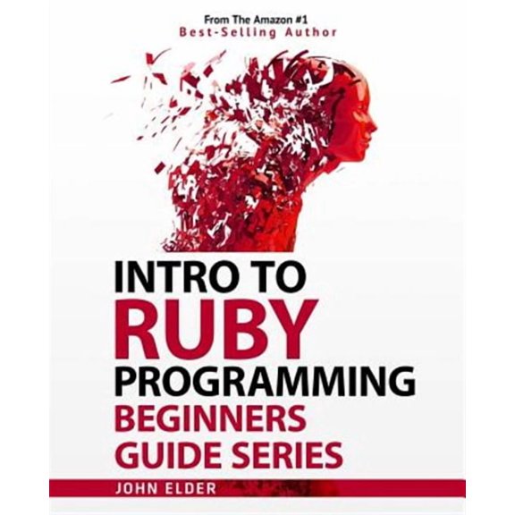 Intro to Ruby Programming: Beginners Guide Series
