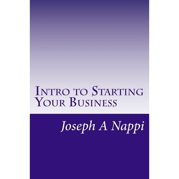 Intro to Starting Your Business (Paperback)