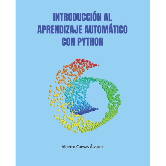 Introduccin Al Aprendizaje Automtico Con Python, (Paperback)
