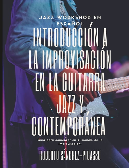 Introducción a la Improvisación en la Guitarra Jazz y Contemporánea (Paperback)