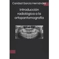 thumbnail image 1 of IntroducciÃ³n radiolÃ³gica a la ortopantomografÃ­a, (Paperback), 1 of 1