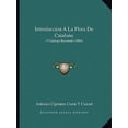 thumbnail image 1 of Introduccion a la Flora de Cataluna: Y Catalogo Razonado (1864) Paperback, 1 of 1