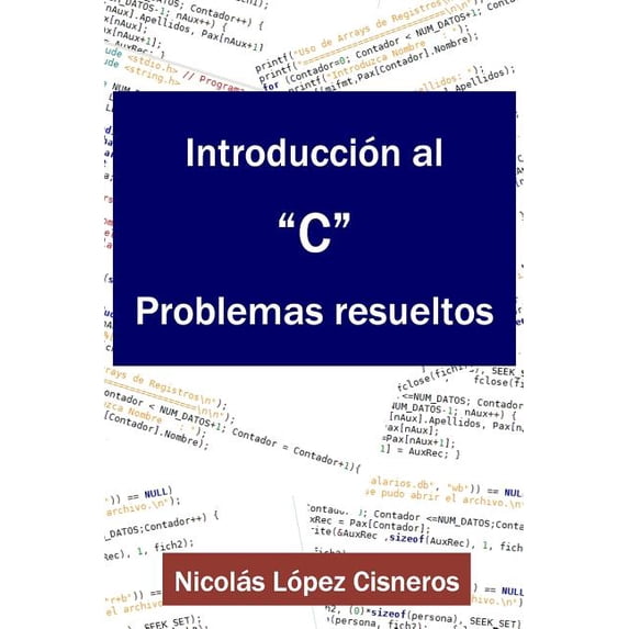 Introduccion Al C, Problemas Resueltos (Paperback)