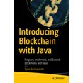 thumbnail image 1 of Introducing Blockchain with Java: Program, Implement, and Extend Blockchains with Java, (Paperback), 1 of 1