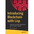 thumbnail image 1 of Introducing Blockchain with LISP: Implement and Extend Blockchains with the Racket Language, (Paperback), 1 of 1