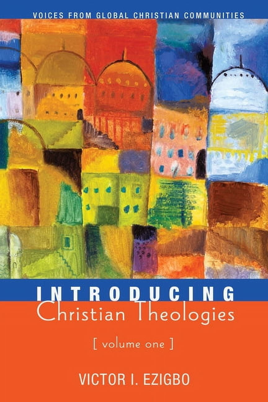 Introducing Christian Theologies, Volume One (Paperback) - Walmart.com