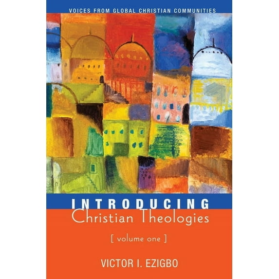 Introducing Christian Theologies, Volume One (Paperback)