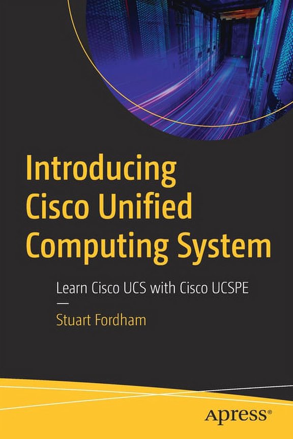 Introducing Cisco Unified Computing System: Learn Cisco Ucs with Cisco Ucspe, (Paperback)