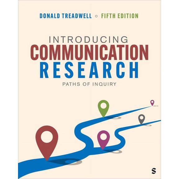 Introducing Communication Research: Paths of Inquiry (Paperback)