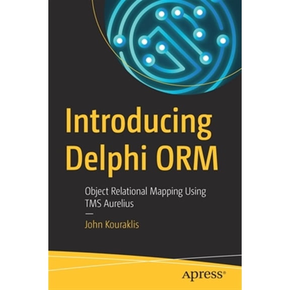Pre-Owned Introducing Delphi Orm: Object Relational Mapping Using Tms Aurelius, (Paperback)