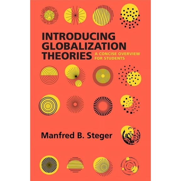 Introducing Globalization Theories: A Concise Overview for Students, (Paperback)