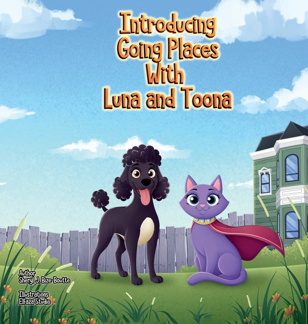 Introducing Going Places with Luna and Toona, (Hardcover)